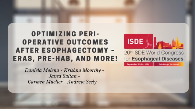 Optimizing Peri-operative Outcomes after Esophagectomy – ERAS, PRE-Hab, and More!