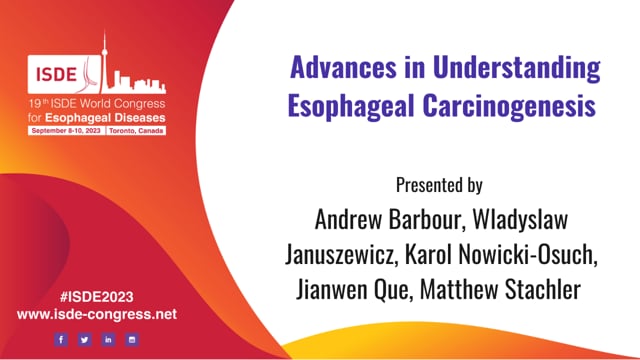 Advances in Understanding  Esopahgeal Carcinogenesis