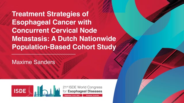 Treatment Strategies of Esophageal Cancer with Concurrent Cervical Node Metastasis: A Dutch Nationwide Population-Based Cohort Study - Maxime Sanders