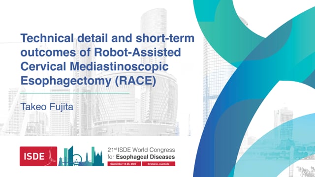 Technical detail and short-term outcomes of Robot-Assisted Cervical Mediastinoscopic Esophagectomy (RACE) – Takeo Fujita