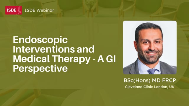Endoscopic Interventions and Medical Therapy – A GI Perspective - Rehan Haidry