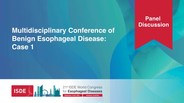 Multidisciplinary Conference of Benign Esophageal Disease: Case 1