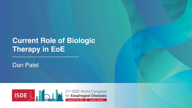 Current Role of Biologic Therapy in EoE – Dan Patel