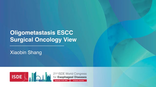 Oligometastasis ESCC Surgical Oncology View: Xiaobin Shang (CAMS Cancer Hospital)