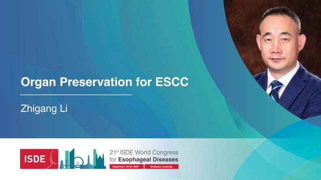 Organ Preservation for ESCC - Zhigang Li (Shanghai Chest Hospital)