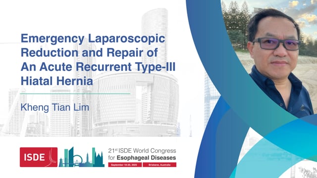 Emergency Laparoscopic Reduction and Repair of An Acute Recurrent Type-III Hiatal Hernia - Kheng Tian Lim