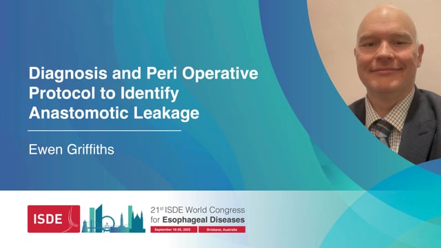 Diagnosis and Peri Operative Protocol to Identify Anastomotic Leakage – Ewen Griffiths
