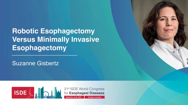 Robotic Esophagectomy Versus Minimally Invasive Esophagectomy – Suzanne Gisbertz