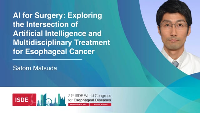 AI for Surgery: Exploring the Intersection of Artificial Intelligence and Multidisciplinary Treatment for Esophageal Cancer – Satoru Matsuda