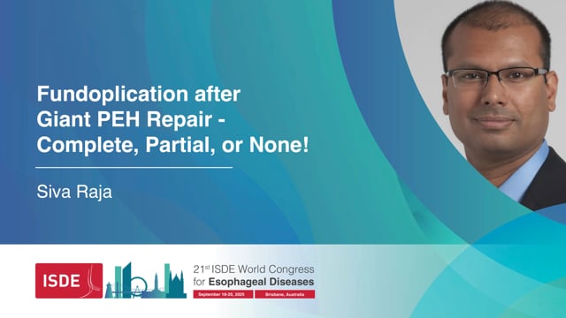 Fundoplication after Giant PEH Repair - Complete, Partial, or None! - Siva Raja