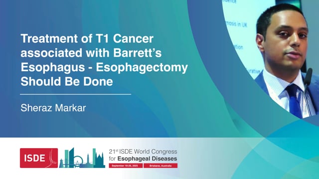 Treatment of T1 Cancer associated with Barrett's Esophagus - Esophagectomy Should Be Done – Sheraz Markar