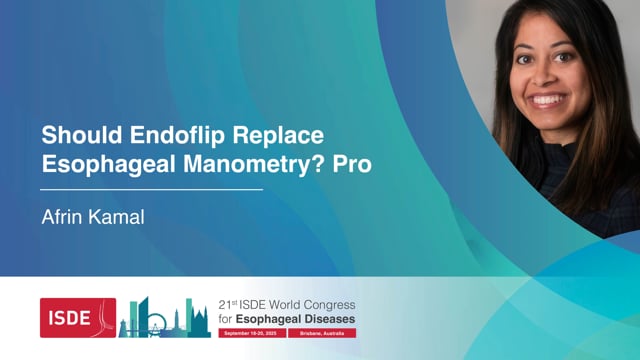 Should Endoflip Replace Esophageal Manometry? Pro – Afrin Kamal