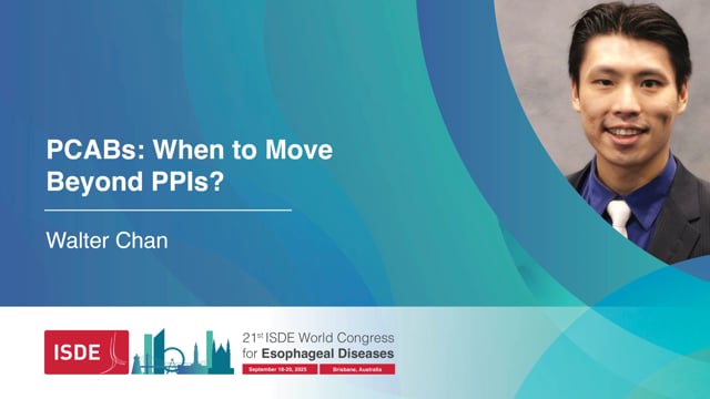 PCABs: When to Move Beyond PPIs? – Walter Chan