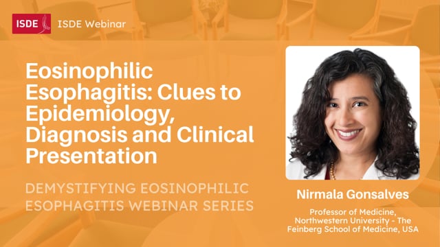 Eosinophilic Esophagitis: Clues to epidemiology, diagnosis and clinical presentation – Nirmala Gonsalves